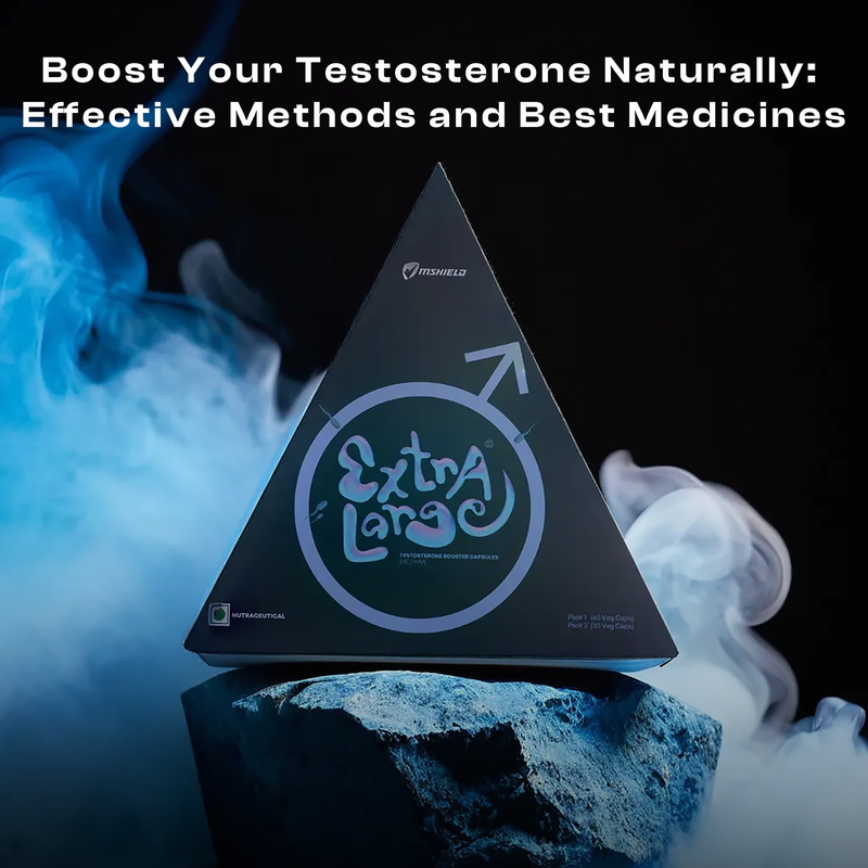 Boost Your Testosterone Naturally: Effective Methods and Best Medicines